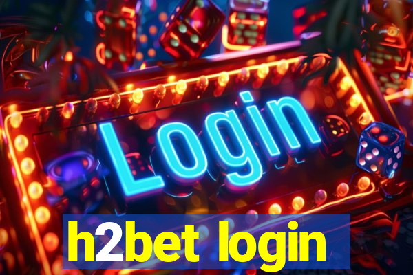 h2bet login